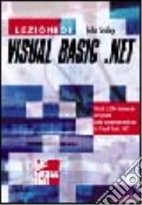 Lezioni di Visual Basic.NET. Con minisito libro