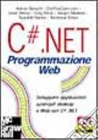 C#.NET. Programmazione web. Con CD-ROM libro