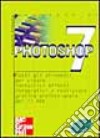 Photoshop 7. Per Windows e Macintosh libro