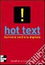 Hot text. Scrivere nell'era digitale