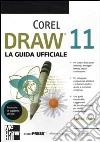 CorelDraw 11. La guida ufficiale libro