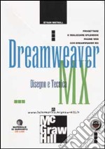 Dreamweaver MX. Disegno e Tecnica libro