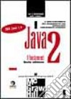 Java 2. I fondamenti libro