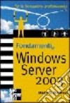 Fondamenti di Windows Server 2003 libro