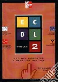 ECDL. Modulo 2. Uso del computer e gestione dei file. Syllabus 4.0 libro