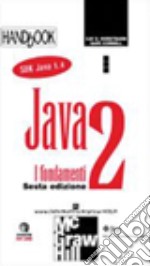 Java 2. I fondamenti libro