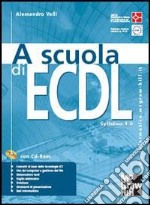 A scuola di ECDL. Con CD-ROM libro