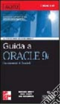 Guida a Oracle 9i. I fondamenti di Oracle 9i libro