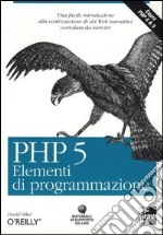 PHP 5. Elementi di programmazione libro