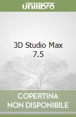 3D Studio Max 7.5 libro