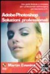 Adobe Photoshop CS2. Soluzioni professionali. Con CD-ROM libro di Evening Martin