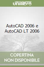 AutoCAD 2006 e AutoCAD LT 2006 libro