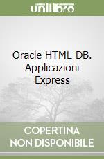 Oracle HTML DB. Applicazioni Express