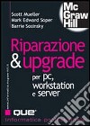 Riparazione e upgrade per PC, workstation e server libro