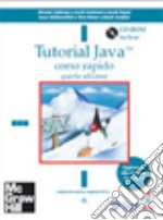 Tutorial Java. Corso rapido. Con CD-ROM libro