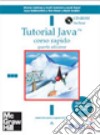 Tutorial Java. Corso rapido. Con CD-ROM libro