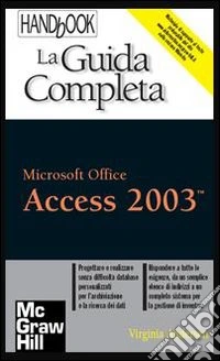 Access 2003. La guida completa libro