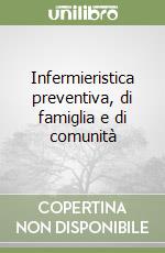 Infermieristica preventiva, di famiglia e di comunità