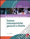 Scienze infermieristiche generali e cliniche libro