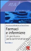 Farmaci e infermiere. Un prontuario per la somministrazione libro