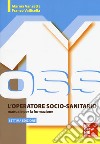 L'operatore socio sanitario. Manuale per la formazione. Con Contenuto digitale per accesso on line libro di Vanzetta Marina Valicella Franco