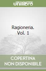 Ragioneria. Vol. 1