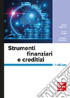 Strumenti finanziari e creditizi. Con aggiornamento online libro