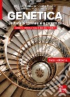 Genetica. Dall'analisi formale alla genomica libro
