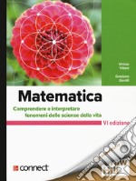 Matematica. Comprendere e interpretare fenomeni delle scienze della vita libro