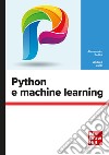 Python e machine learning libro di Bellini Alessandro Guidi Andrea