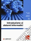 Introduzione ai sistemi informatici. Con connect libro