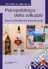 Psicopatologia dello sviluppo. Storie di bambini e psicoterapia libro di Celi Fabio Fontana Daniela Tarabella Laura