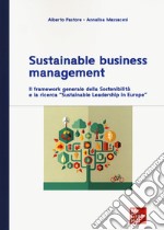 Sustainable business management. Il framework generale della sosteniblità e la ricerca 'Sustainable leadershinp in Europe'