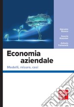 Economia aziendale. Modelli, misure, casi libro