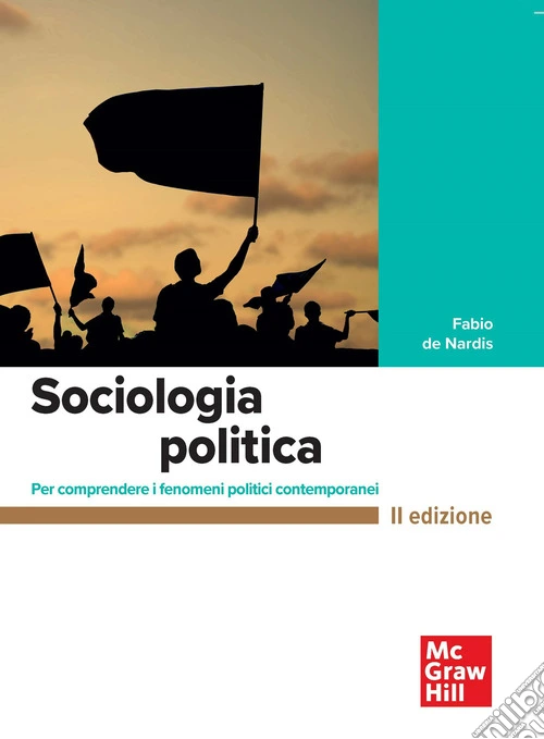 Sociologia politica. Per comprendere i fenomeni politici contemporanei