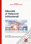 Manuale di relazioni istituzionali libro