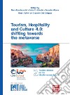 Tourism, hospitality and culture 4.0: shifting towards the metaverse libro