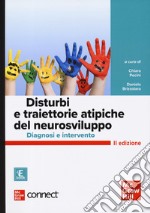 Disturbi e traiettorie atipiche del neurosviluppo. Diagnosi e intervento. Con Connect. Con ebook