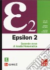 Epsilon 2. Secondo corso di analisi matematica. Con Connect. Con e-book libro di Bertsch Michiel Dall'Aglio Andrea Giacomelli Lorenzo