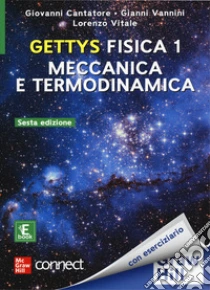 Gettys fisica. Con Connect. Con ebook. Vol. 1: Meccanica e termodinamica