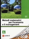 Metodi matematici per l'economia e il management. Con Connect. Con e-book libro di Abate Marco