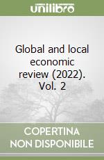 Global and local economic review (2022). Vol. 2 libro