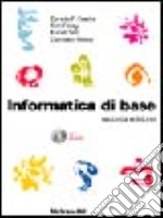 Informatica di base. Con CD-ROM libro