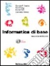 Informatica di base. Con CD-ROM libro