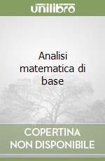 Analisi matematica di base libro