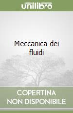 Meccanica dei fluidi libro