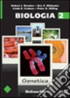 Biologia. Vol. 2: Genetica libro di Brooker Robert J. Widmaier Eric P.