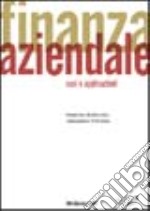 Finanza aziendale. Casi e applicazioni libro