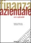 Finanza aziendale. Casi e applicazioni libro