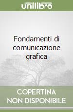 Fondamenti di comunicazione grafica libro